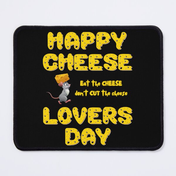 Item preview, Happy Cheese Lovers Day - Eat the Cheese, Don't CUT the Cheese! designed and sold by MagpieMoonUSA.