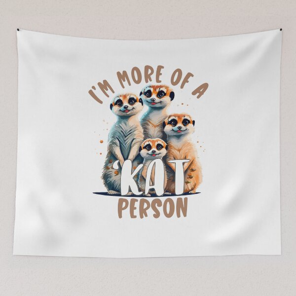 Item preview, Funny Meerkat Animal Lover Cat Parody, Cute Meerkat Family, I'm More Of A 'Kat Person designed and sold by Ransyn Art.