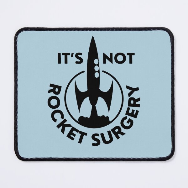 Item preview, It's Not Rocket Surgery designed and sold by Davida Fernandez.