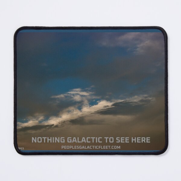 Item preview, GALACTIC ART - NOTHING GALACTIC TO SEE HERE designed and sold by GalacticFleet.