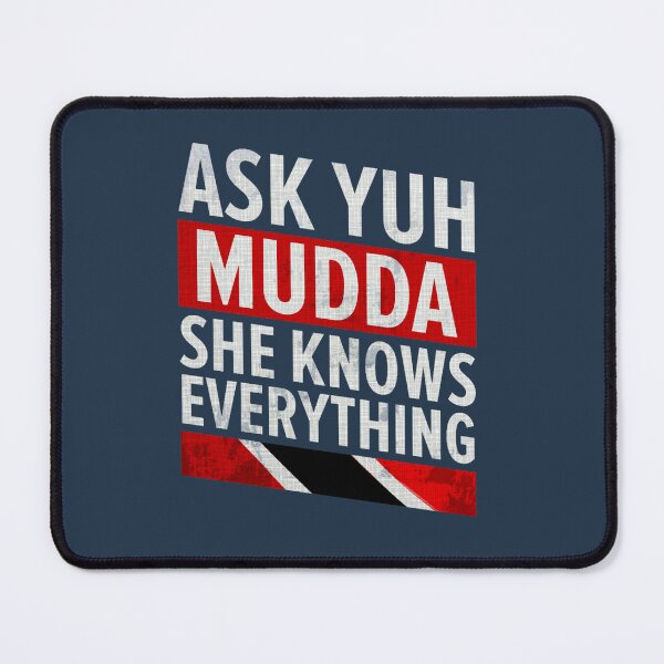Item preview, Ask Yuh MuddaShe Knows EverythingTrinidad And Tobago designed and sold by Candyfusion.