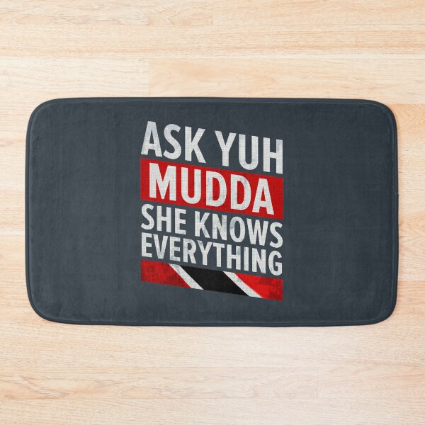 Item preview, Ask Yuh MuddaShe Knows EverythingTrinidad And Tobago  designed and sold by Candyfusion.