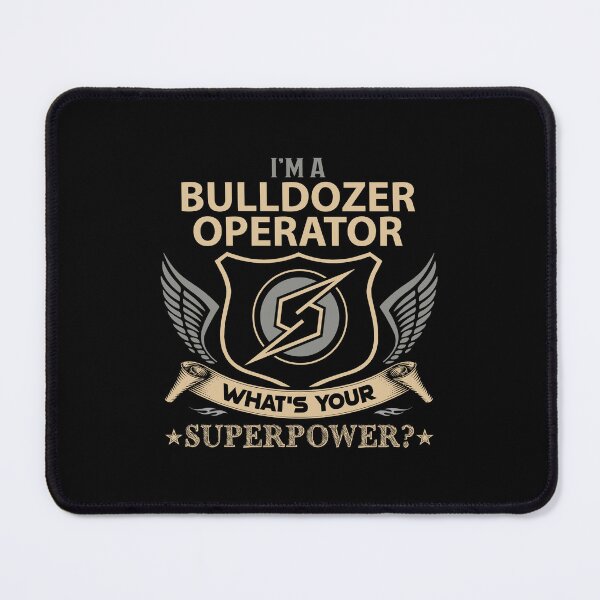 Item preview, Bulldozer Operator - Superpower designed and sold by alphatinost.