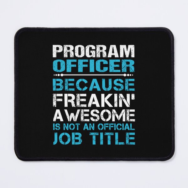 Item preview, Program Officer - Freaking Awesome designed and sold by alphatinost.