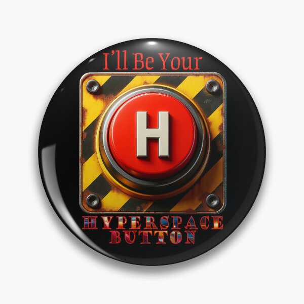 Item preview, Hyperspace Button - Romantic message designed and sold by Matthew Kinnersly.