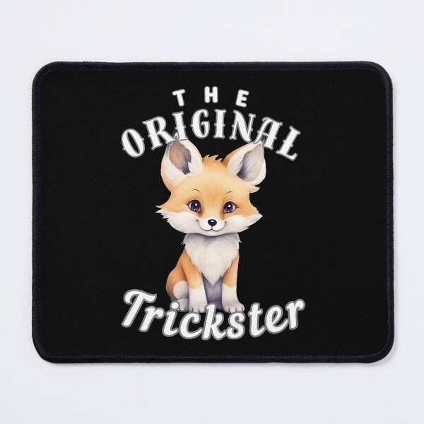 Item preview, The Original Trickster. fox quote designed and sold by FoxVibes.