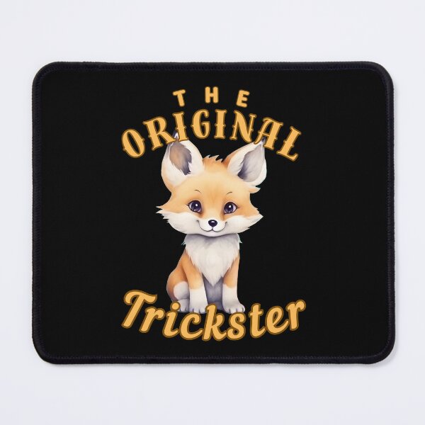 Item preview, The Original Trickster. fox saying designed and sold by FoxVibes.