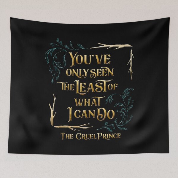 Item preview, You've only seen the least of what I can do. The Cruel Prince designed and sold by literarylifeco.