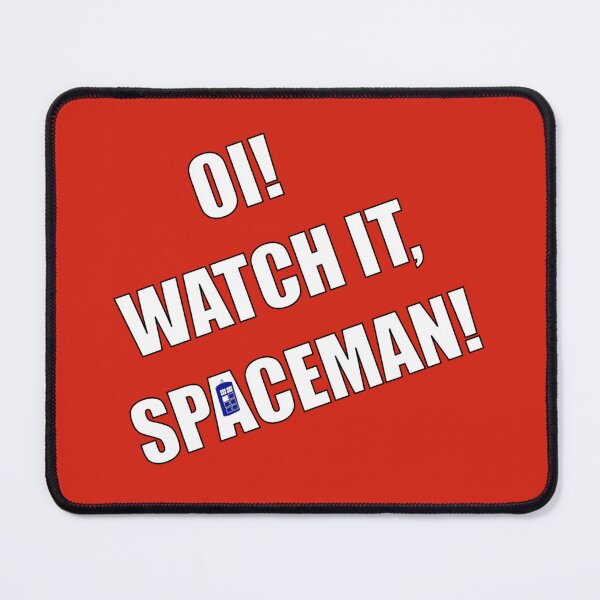 Item preview, Watch it, Spaceman! designed and sold by Geekiana.