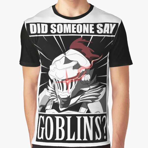 Goblin Slayer "Did anyone say goblin?" meme Tshirt Graphic T-Shirt