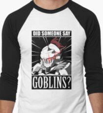 Goblin Slayer "Did anyone say goblin?" meme Tshirt Men's Baseball Âľ T-Shirt