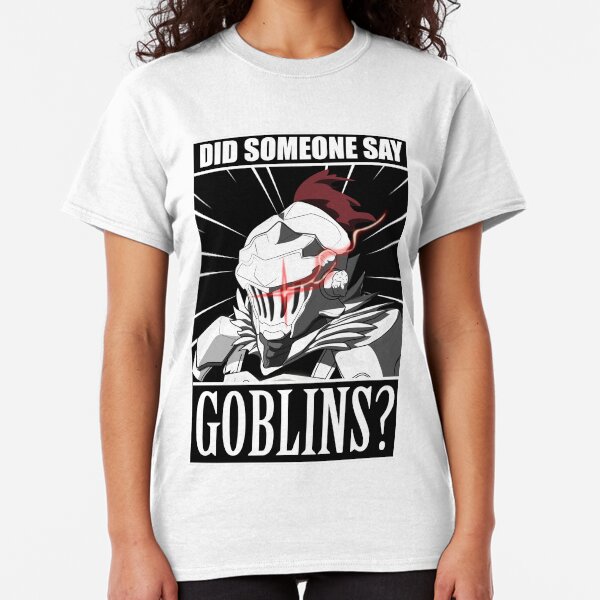 Goblin Slayer "Did anyone say goblin?" meme Tshirt Classic T-Shirt