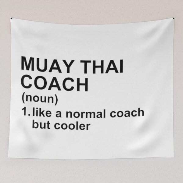 Item preview, Muay Thai Coach Definition - Like A Normal Coach But Cooler designed and sold by GymWearDepot.