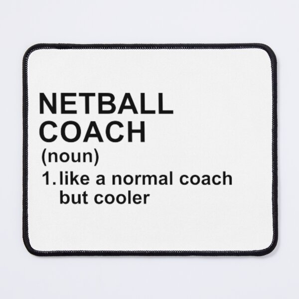 Item preview, Netball Coach Definition - Like A Normal Coach But Cooler designed and sold by GymWearDepot.