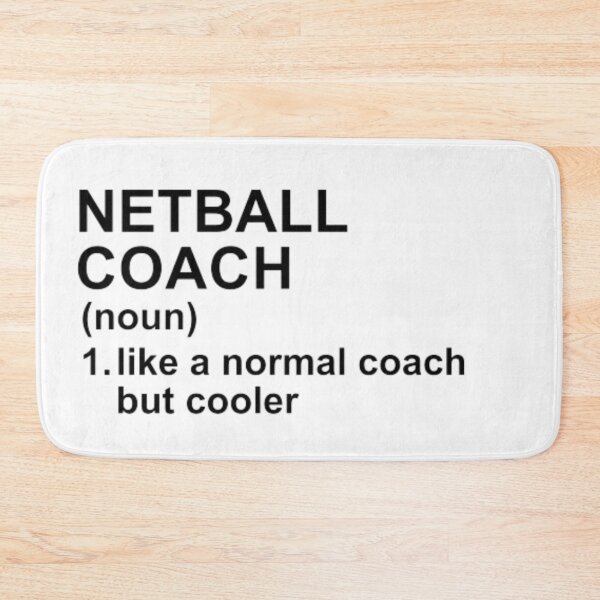 Item preview, Netball Coach Definition - Like A Normal Coach But Cooler designed and sold by GymWearDepot.