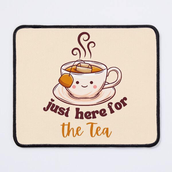 Item preview, Just Here For The Tea | Tea lovers designed and sold by dooddles.