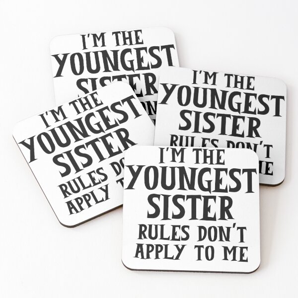 Item preview, I'm the youngest sister rules don't apply to me designed and sold by 87-Aesthetics.