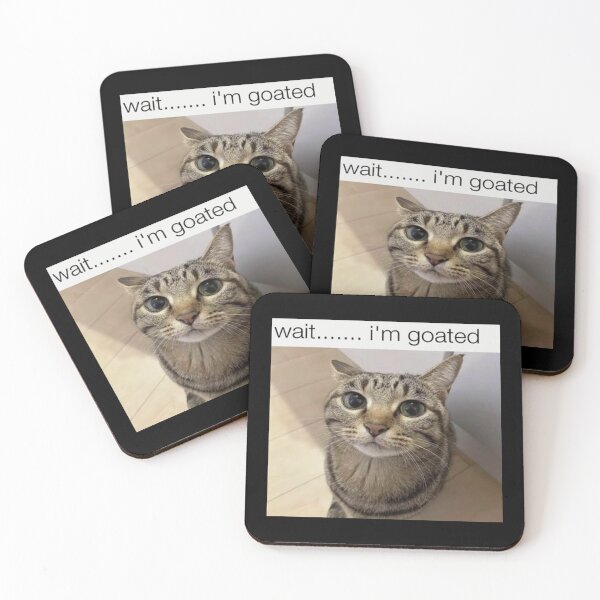 Item preview, Wait i'm goated cat meme funny positivity silly designed and sold by bubbleiel.