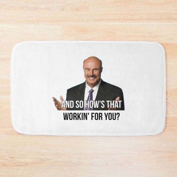 Item preview, And So Hows That Workin For You designed and sold by HughIeas.
