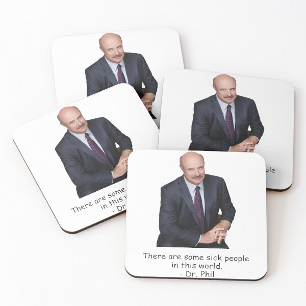 Item preview, dr phil - there are some sick people in this world designed and sold by HughIeas.