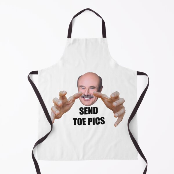 Item preview, Dr Phil Send Toe Pics designed and sold by HughIeas.
