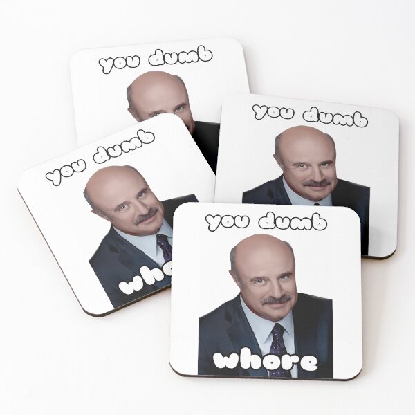 Item preview, Dr.Phil Youre Dumb designed and sold by HughIeas.