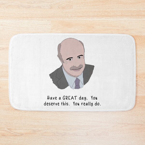Item preview, have a great day. you deserve this. you really do designed and sold by HughIeas.