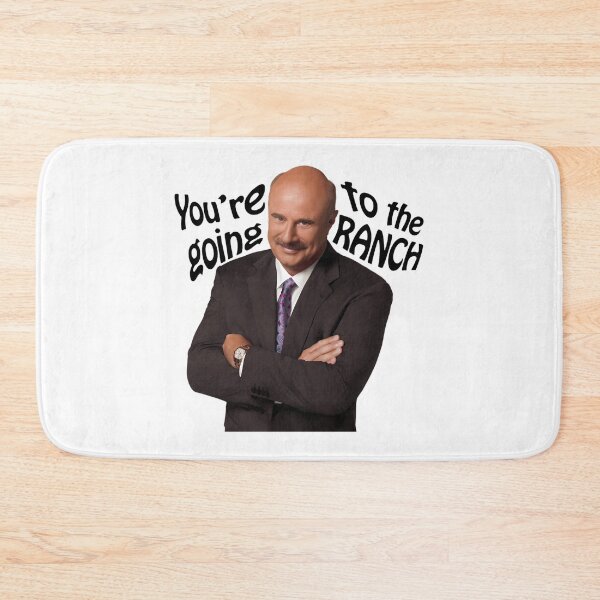 Item preview, Youre Going To The Ranch Dr Phil designed and sold by HughIeas.