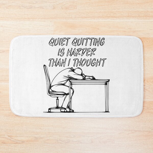 Item preview, Quiet Quitting is Harder Than I Thought designed and sold by Matthew Kinnersly.