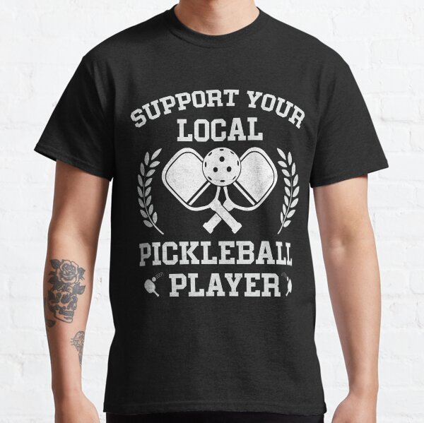 Item preview, Funny Pickleball Pun Support Your Local Pickleball Player designed and sold by StreetFooD.