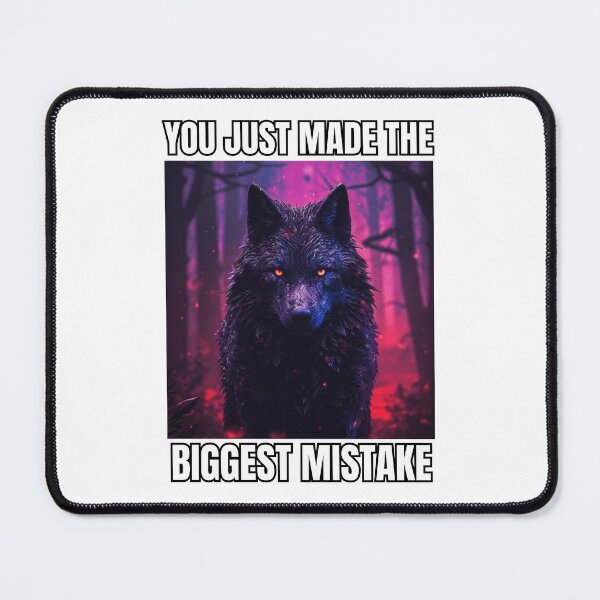 Item preview, Angry Wolf, You Just Made The Biggest Mistake designed and sold by Print Magic Gallery⭐⭐⭐⭐⭐.