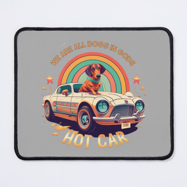 Item preview, We are all dogs in gods hot car funny quote designed and sold by Superdealkoeln.