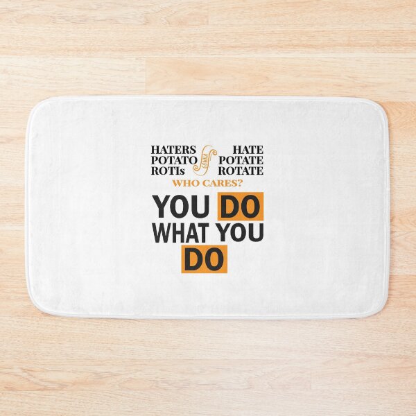Item preview, You do what you do. designed and sold by UpasanaDalvi.