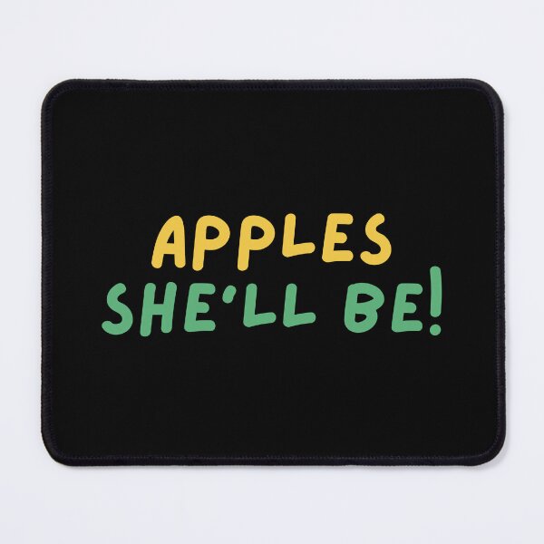 Item preview, APPLES SHE'LL BE! Australian Sayings, Australian Slangs simple cute text design designed and sold by Funny Australian Quotes.