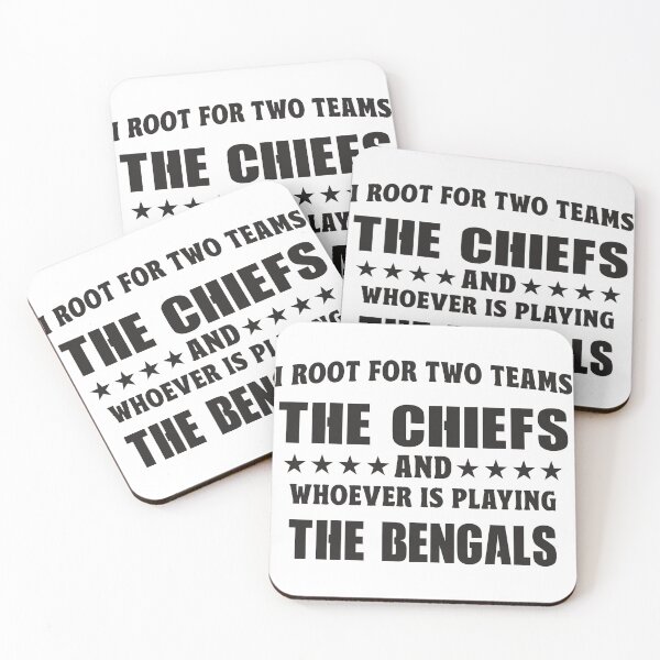 Item preview, I Root For Two Teams The CHIEFS And Whoever Is Playing The Bengals designed and sold by TonySpencer.