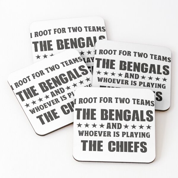 Item preview, I Root For Two Teams The BENGALS And Whoever Is Playing The CHIEFS designed and sold by TonySpencer.