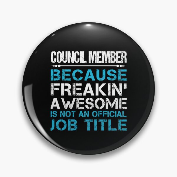 Item preview, Council Member - Freaking Awesome designed and sold by analisanta.