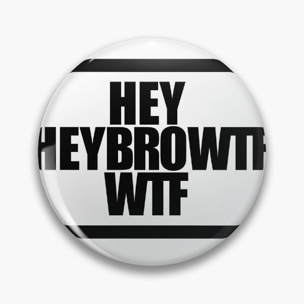 Artikelvorschau, HEY BRO WTF HEY BRO WTF entworfen und verkauft von MobsProject.