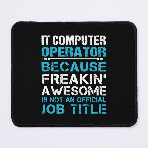 Item preview, It Computer Operator - Freaking Awesome designed and sold by alphatinost.