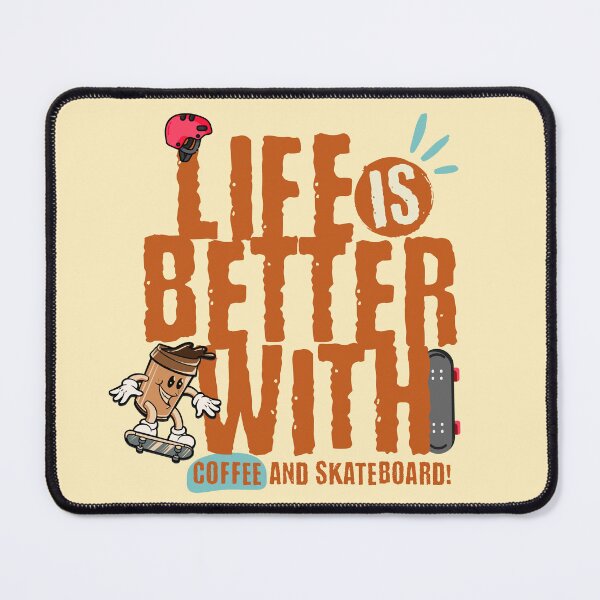 Item preview, Life Is Better With Coffee And Skateboard designed and sold by Ninety9Secrets.