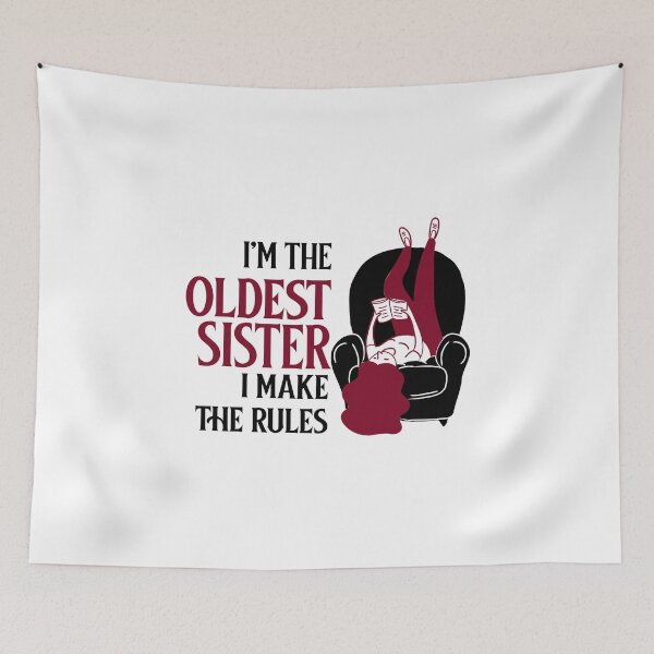 Item preview, I'm The Oldest Sister I Make The Rules designed and sold by 87-Aesthetics.
