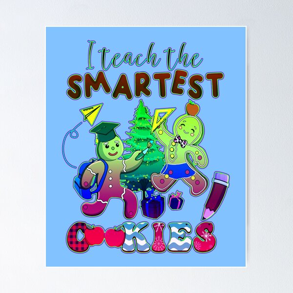 Item preview, I Teach The Smartest Cookies designed and sold by creativerooney.
