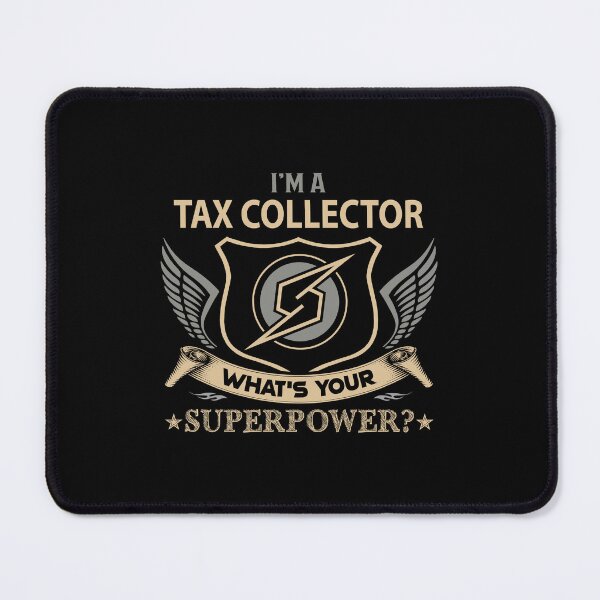 Item preview, Tax Collector - Superpower designed and sold by alphatinost.