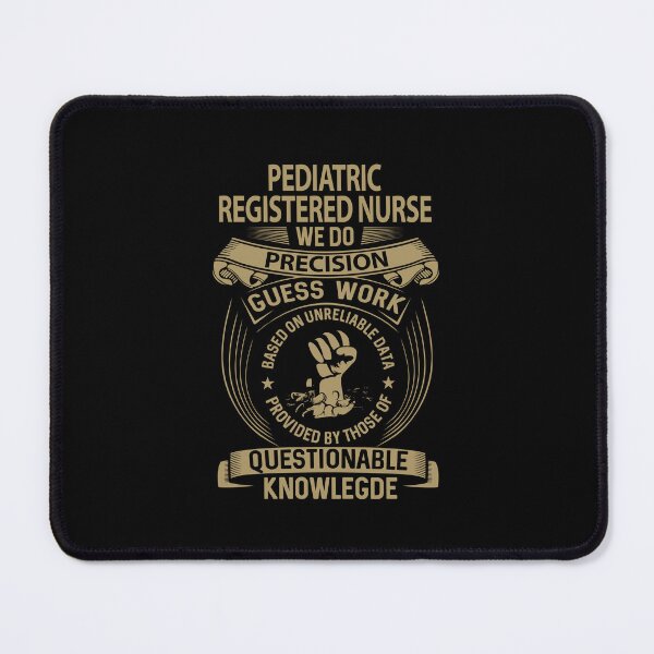 Item preview, Pediatric Registered Nurse - We Do Precision designed and sold by analisanta.