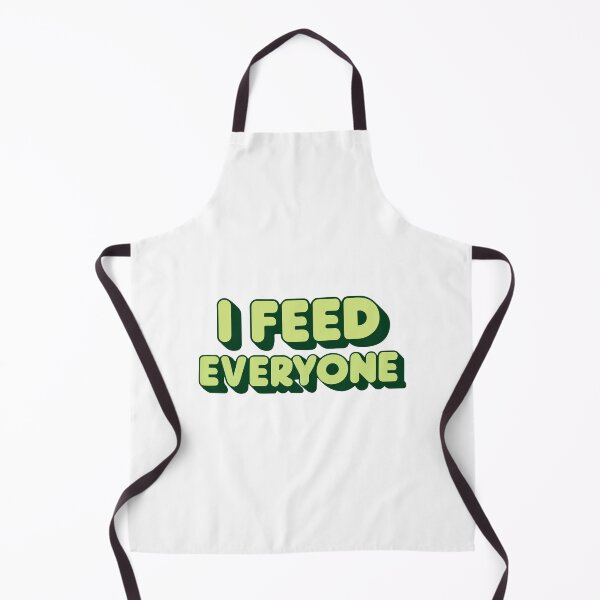 Item preview, I FEED EVERYONE chef cooking cook food lover designed and sold by w1ckerman.