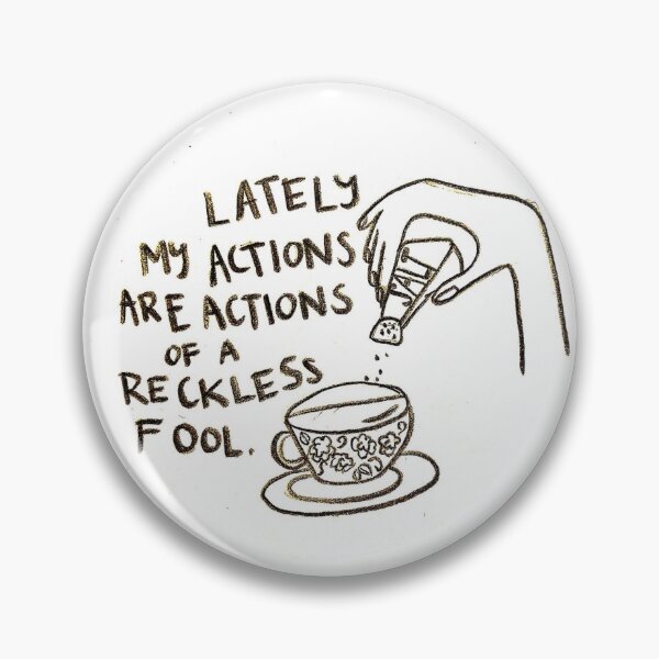 Item preview, actions of a reckless fool designed and sold by dontknowillsoon.