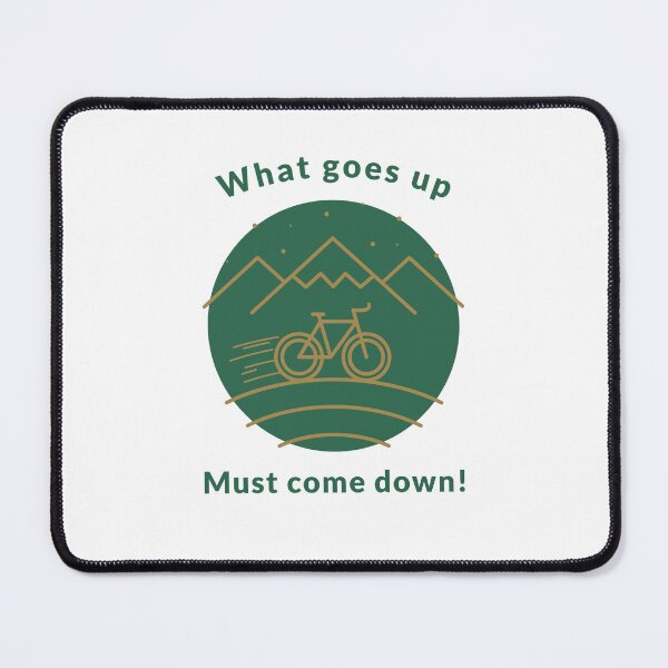 Item preview, Cycling What goes up designed and sold by SteveERF.