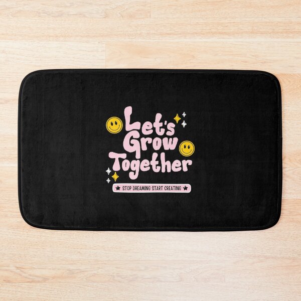 Item preview, Let's Grow Together Stop Dreaming Start Creating designed and sold by MotionWaves.
