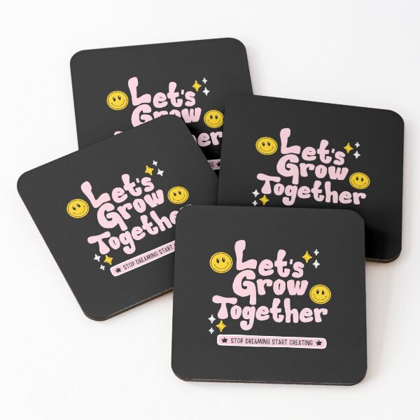 Item preview, Let's Grow Together Stop Dreaming Start Creating designed and sold by MotionWaves.