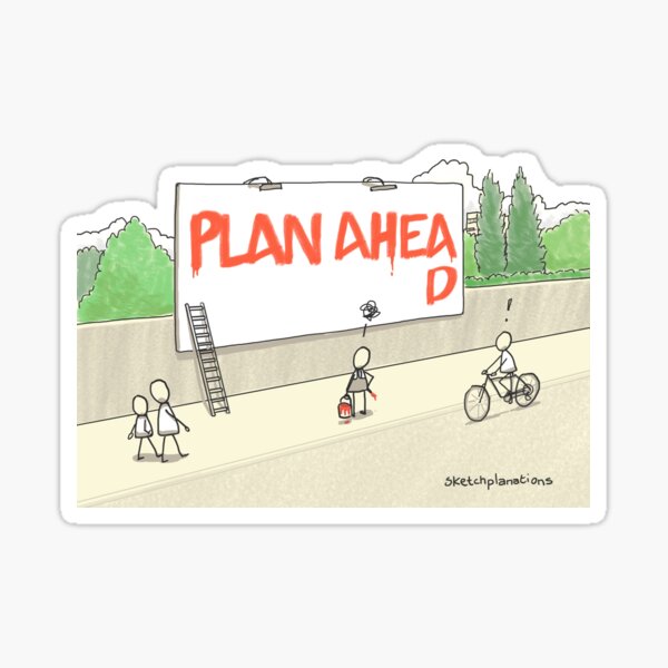 Plan ahead Sticker
